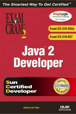 Java 2 Developer Exam Cram 2 (Exam CX-310-252a and CX-310-027)