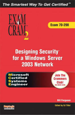 Designing Security for a Windows Server 2003 Network: Exam 70-298