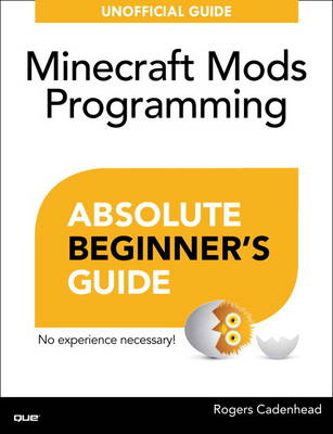 Absolute Beginner's Guide to Minecraft Mods Programming
