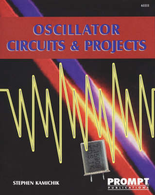 Oscillator Circuits and Projects