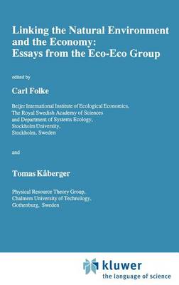Linking the Natural Environment and the Economy: Essays from the Eco-Eco Group
