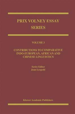 The Prix Volney: Contributions to Comparative Indo-European, African and Chinese Linguistics v. 3