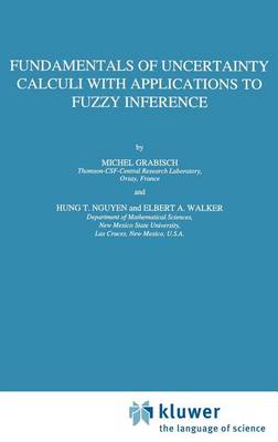 Fundamentals of Uncertainty Calculi with Applications to Fuzzy Inference