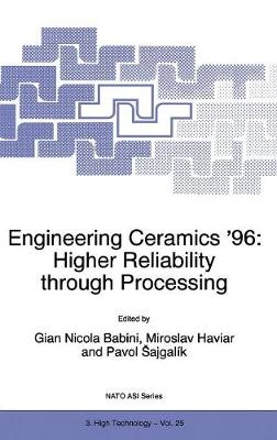 Engineering Ceramics ’96: Higher Reliability through Processing