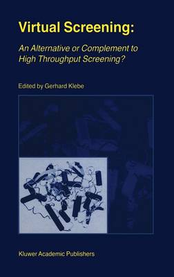 Virtual Screening: An Alternative or Complement to High Throughput Screening?