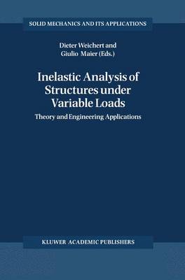 Inelastic Analysis of Structures Under Variable Loads