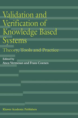 Validation and Verification of Knowledge Based Systems