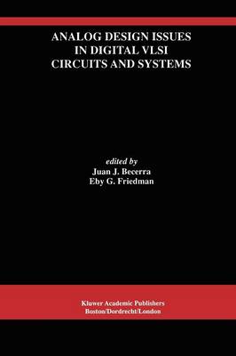 Analog Design Issues in Digital VLSI Circuits and Systems