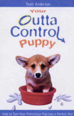 Your Outta Control Puppy