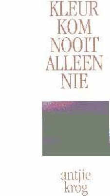 Kleur Kom Nooit Alleen Nie