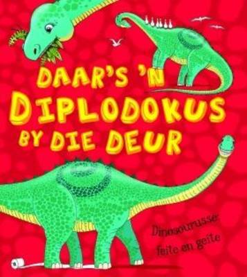 Daar's 'n diplodokus voor die deur