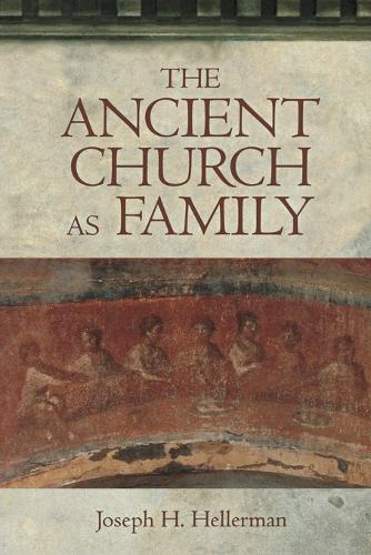 The Ancient Church as Family