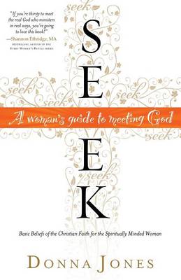 Seek – A Woman`s Guide to Meeting God