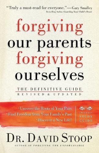 Forgiving Our Parents, Forgiving Ourselves – The Definitive Guide