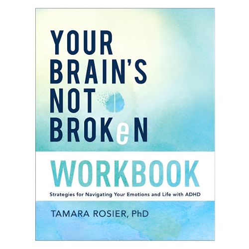 Your Brain's Not Broken Workbook