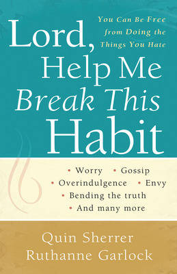Lord, Help Me Break This Habit