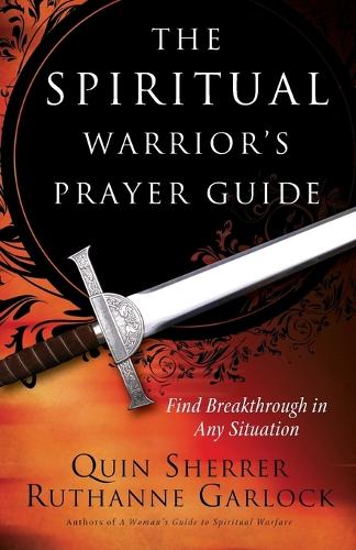 The Spiritual Warrior`s Prayer Guide