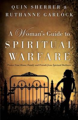 A Woman's Guide to Spiritual Warfare