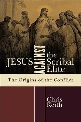 Jesus Against the Scribal Elite