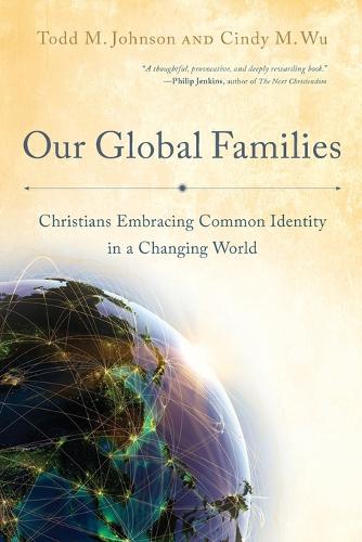 Our Global Families – Christians Embracing Common Identity in a Changing World