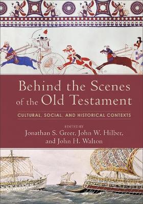 Behind the Scenes of the Old Testament – Cultural, Social, and Historical Contexts