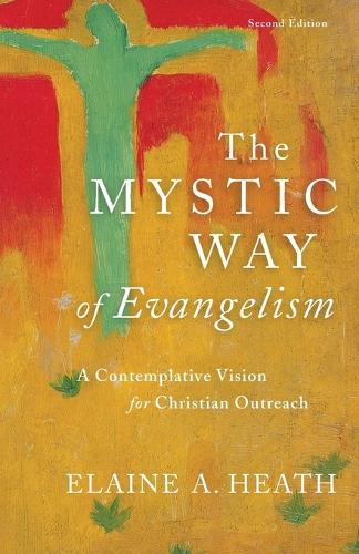 The Mystic Way of Evangelism – A Contemplative Vision for Christian Outreach