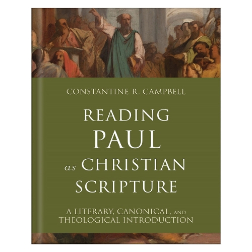 Reading Paul as Christian Scripture