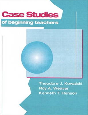 Case Studies of Beginning Teachers