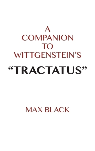 A Companion to Wittgenstein's "Tractatus"