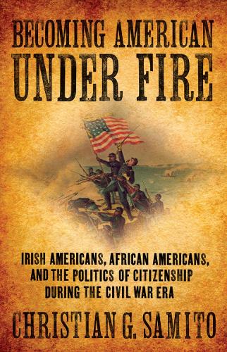 Becoming American Under Fire