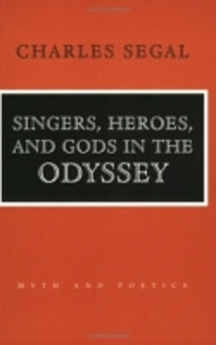 Singers, Heroes, and Gods in the "Odyssey"
