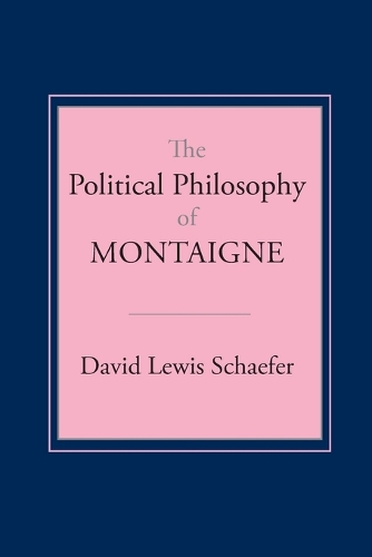 The Political Philosophy of Montaigne