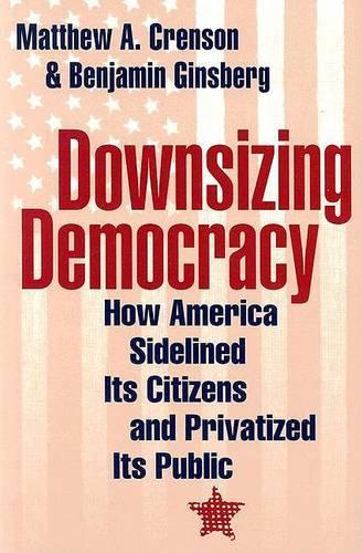 Downsizing Democracy