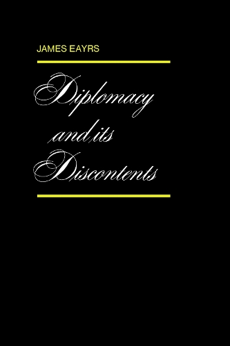 Diplomacy and Its Discontents