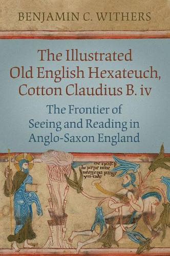 The Illustrated Old English Hexateuch, Cotton Ms. Claudius B.iv