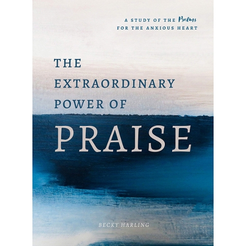 Extraordinary Power of Praise, The