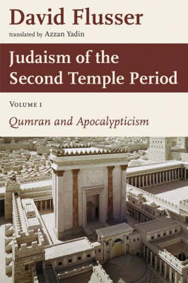 Judaism of the Second Temple Period: Qumran and Apocalypticism v. 1
