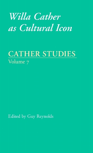Cather Studies, Volume 7