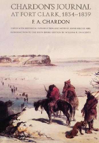 Chardon's Journal at Fort Clark, 1834-1839