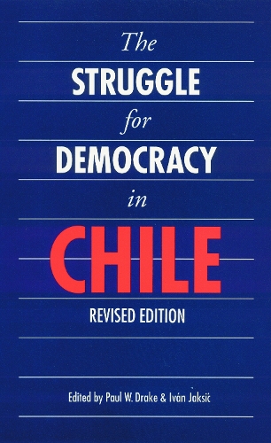 The Struggle for Democracy in Chile