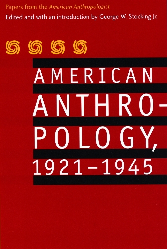 American Anthropology, 1921-1945