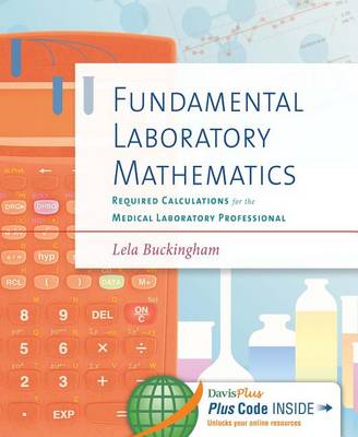Fundamental Laboratory Mathematics : Required Calculations for the Medical Laboratory Professional