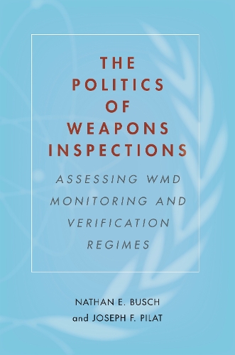 The Politics of Weapons Inspections