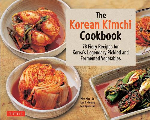 The Korean Kimchi Cookbook by Lee O-Young