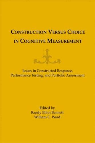 Construction Versus Choice in Cognitive Measurement