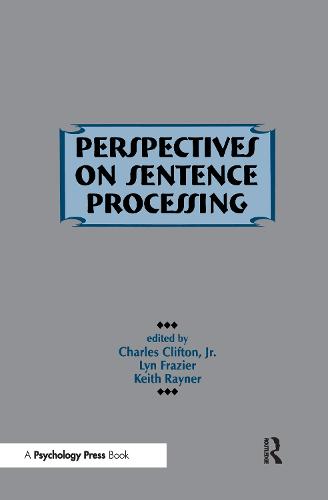 Perspectives on Sentence Processing