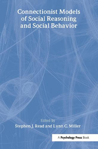 Connectionist Models of Social Reasoning and Social Behavior