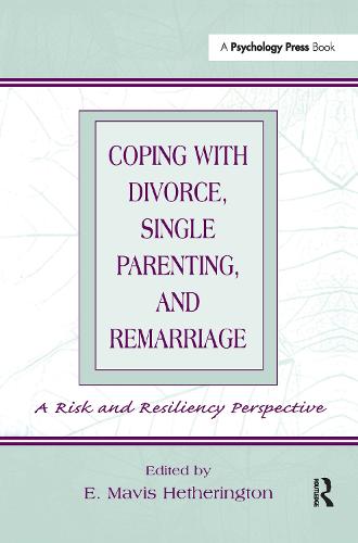 Coping With Divorce, Single Parenting, and Remarriage