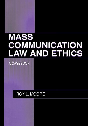 Mass Communication Law and Ethics
