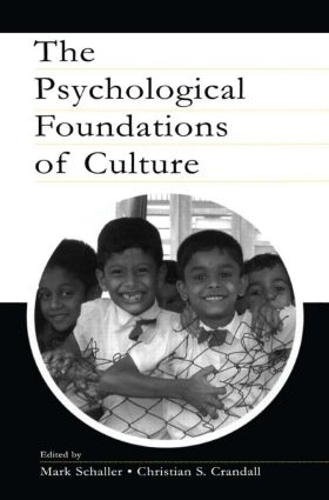 The Psychological Foundations of Culture